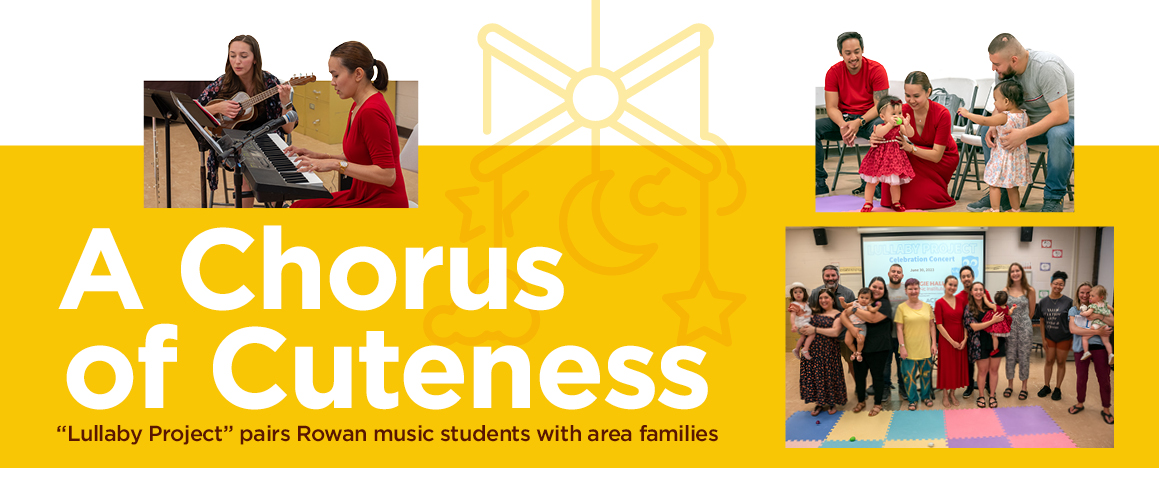 A Chorus of Cuteness: "Lullaby Project" pairs Rowan students with area families