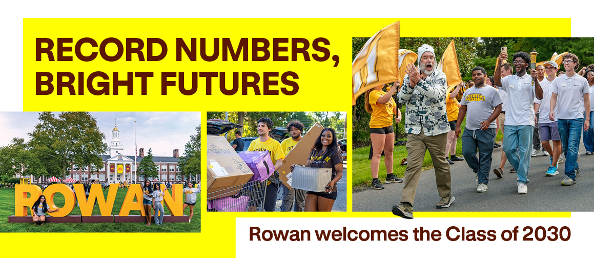 Record numbers, bright futures: Rowan welcomes the Class of 2030