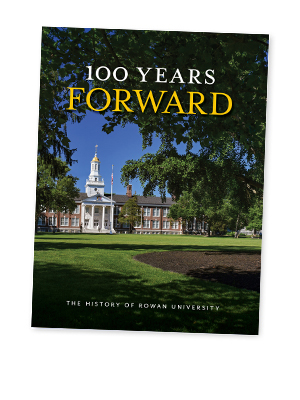 100 Years Forward: The History of Rowan University book cover
