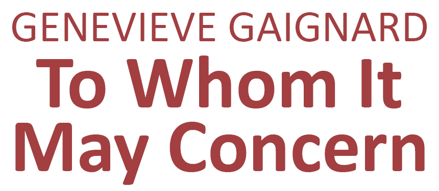 Genevieve Gaignard To Whom It May Concern